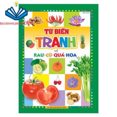 Sách: Combo 2 Cuốn Từ Điển Tranh Về Rau - Củ - Quả - Hoa TB (B100) + Từ Điển Tranh Về Các Con Vật TB (B100)