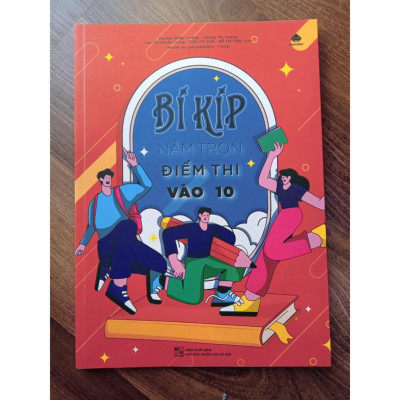 Sách - Bí kíp nắm trọn điểm thi vào lớp 10