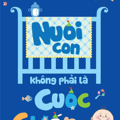 Nuôi Con Không Phải Là Cuộc Chiến (Trọn bộ 4 cuốn - Tái bản 2019) + Tặng kèm Poster Quy Tắc 5 Ngón Tay Quy Tắc An Toàn cho Bé