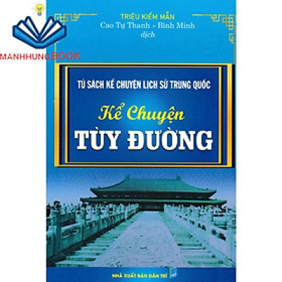 Sách - tủ sách kể chuyện lịch sử trung quốc: kể chuyện tùy đường