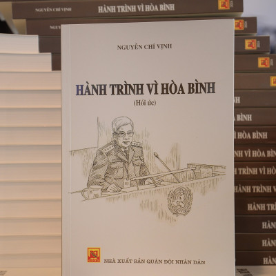 HÀNH TRÌNH VÌ HÒA BÌNH - Nguyễn Chí Vịnh - NXB Quân Đội Nhân Dân