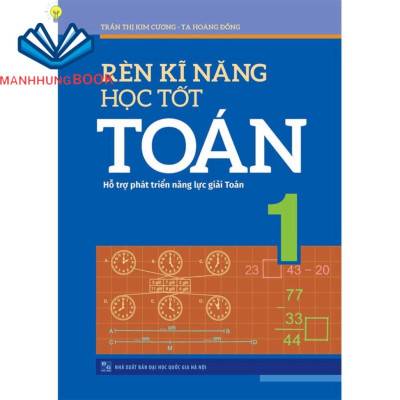 Sách: Combo 2 Cuốn Lớp 1: Bài Tập Trắc Nghiệm Và Tự Kiểm Tra + Rèn Kỹ Năng Học Tốt Toán