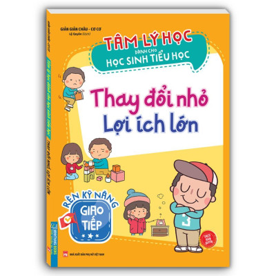 Sách - Tâm Lý Học Dành Cho Học Sinh Tiểu Học - Quản Lý Bản Thân Hiệu Quả + Thay Đổi Nhỏ Lợi Ích Lớn - Combo 2 Cuốn - Minh Thắng