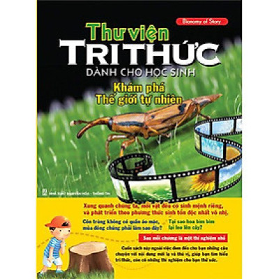 Sách: Thư Viện Tri Thức Dành Cho Học Sinh - Khám Phá Thế Giới Tự Nhiên