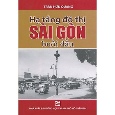Hạ Tầng Đô Thị Sài Gòn Buổi Đầu