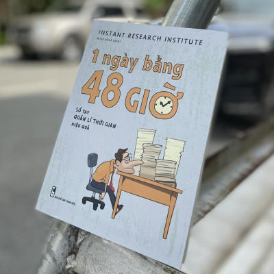 Sách 1 Ngày Bằng 48 Giờ Sổ tay Quản Lí Thời Gian Hiệu Quả - Minh Long