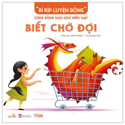 Sách - “Bí Kíp Luyện Rồng” - Cùng Rồng Nhỏ Học Điều Hay - Biết Chờ Đợi