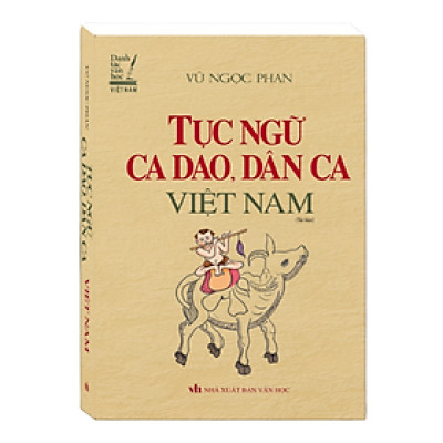 Tục Ngữ Ca Dao, Dân Ca Việt Nam