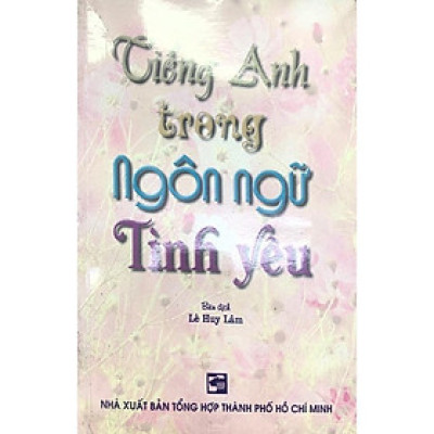 Sách - Tiếng Anh Trong Ngôn Ngữ Tình Yêu - Nhân Trí Việt