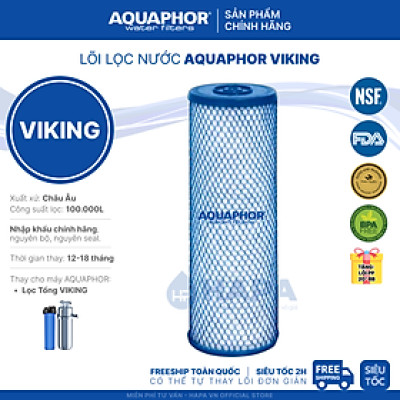 Lõi Lọc Tổng Đầu Nguồn AQUAPHOR Thay Cho Máy Lọc Nước AQUAPHOR VIKING - Hàng Chính Hãng