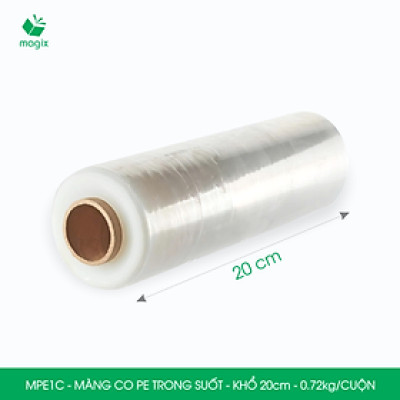 MPE1C - Khổ 20cm - 0.72kg - 1 cuộn màng co PE trong suốt - Cuộn màng bọc PE, màng chít quấn hàng