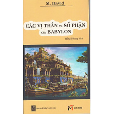 M. David - Các vị thần và số phận của Babylon