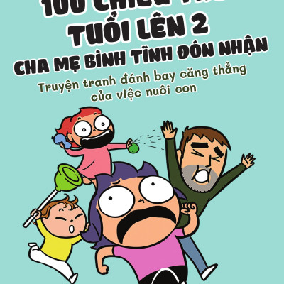 100 Chiêu Trò Của Trẻ Lên 2 - Cha Mẹ Bình Tĩnh Đón Nhận