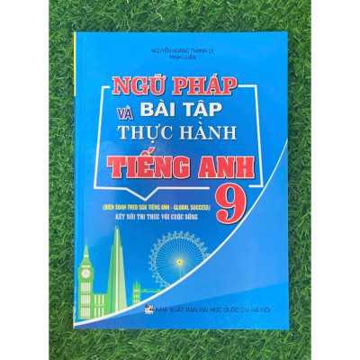 Combo Bài tập tiếng anh 9 + Ngữ pháp và Bài tập thực hành Tiếng Anh 9- Global Success (Kết nối tri thức) (HA-MK)