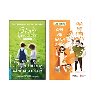 Combo 2 cuốn: 5 Ngôn Ngữ Yêu Thương Dành Cho Trẻ Em (Tái Bản) + Cha Mẹ Hạnh Phúc Hay Cha Mẹ Siêu Nhân