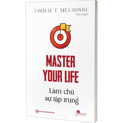 Master Your Life - Làm Chủ Sự Tập Trung