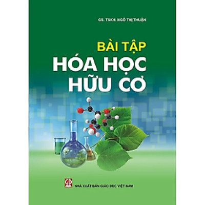 Bài Tập Hóa Học Hữu Cơ (tái bản 2025)