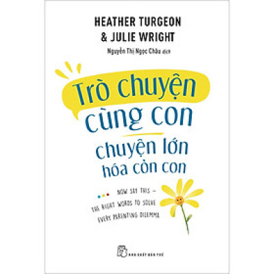 Trò chuyện cùng con - chuyện lớn hóa cỏn con
