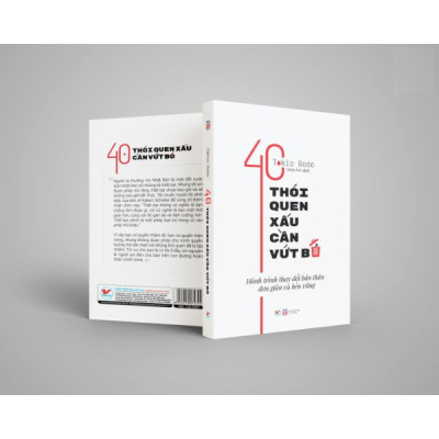 40 Thói Quen Xấu Cần Vứt Bỏ - Hành Trình Thay Đổi Bản Thân Đơn Giản Và Bền Vững