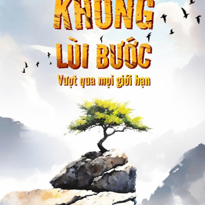 Sách - Không Lùi Bước - Vượt Qua Mọi Giới Hạn