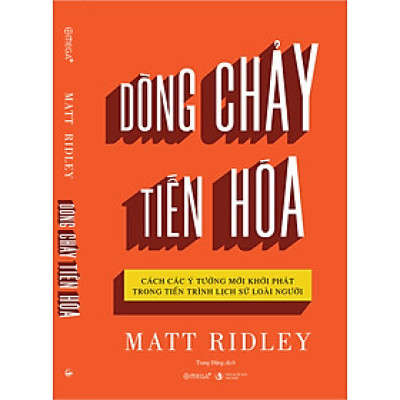 [Pre-order] DÒNG CHẢY TIẾN HÓA: Cách Các Ý Tưởng Mới Khởi Phát Trong Tiến Trình Lịch Sử Loài Người - Matt Ridley - Trang Đặng dịch - OMEGA+ - Ngày dự kiến có hàng: 10/12/2024