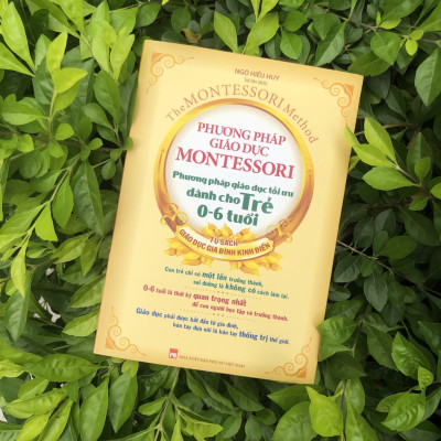 Sách- Phương Pháp Giáo Dục Montessori - Phương Pháp Giáo Dục Tối Ưu Dành Cho Trẻ 0-6 Tuổi ( Tái Bản) (ML)
