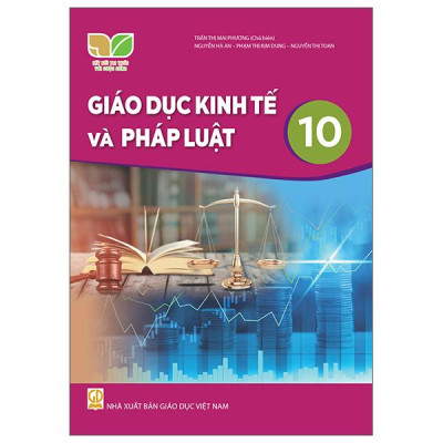 Sách Giáo Khoa Giáo Dục Kinh Tế Và Pháp Luật 10 (Kết Nối Tri Thức) (Chuẩn)