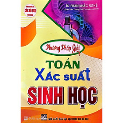 Phương Pháp Giải Toán Xác Suất Sinh Học (Tái Bản)