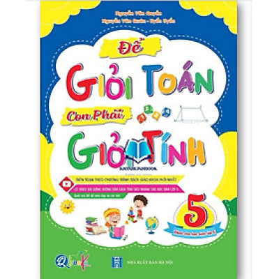 Sách -Để Giỏi Toán Con Phải Giỏi Tính 5 (Theo Chương Trình SGK mới nhất )