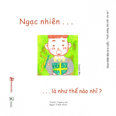 Combo Ehon cảm xúc - Vui / Xấu hổ / Ngạc nhiên là như thế nào nhỉ