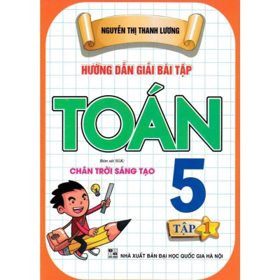 Sách - Hướng Dẫn Giải Bài Tập Toán 5 + Hướng Dẫn Học Và Làm Bài Tiếng Việt 5 - Chân Trời Sáng Tạo - Combo 4 Cuốn - Hồng Ân