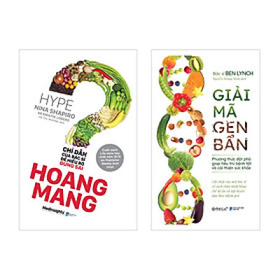 Combo Giải Mã Gen Bẩn + Hoang Mang - Chỉ Dẫn Của Bác Sỹ Để Hiểu Rõ Đúng Sai