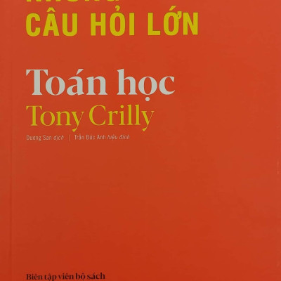 Những Câu Hỏi Lớn Toán Học (Tái Bản)