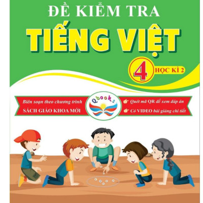 Đề Kiểm Tra Tiếng Việt 4 - Học Kì 2 (Cánh Diều)