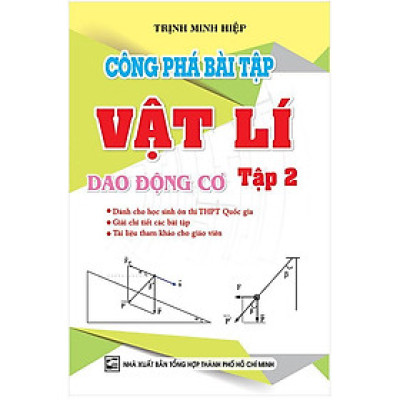 Công Phá Bài Tập Vật Lí Dao Động Cơ (Tập 2)