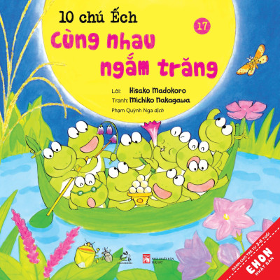 Sách Ehon - Combo 10 chú Ếch phần 3 từ tập 13 đến tập 18 gồm 6 cuốn: Món quà đặc biệt, Đi Picnic, Mở cửa bể bơi, Lần đầu đi cắm trại, Cùng nhau ngắm trăng, Lễ hội mùa Thu