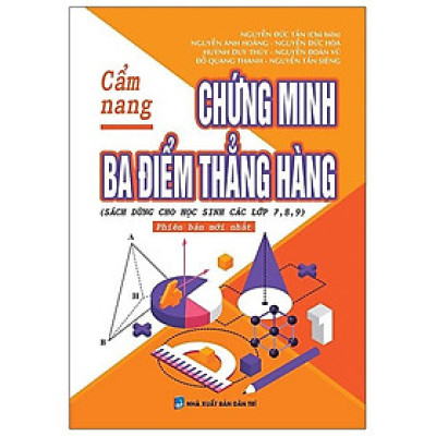 Cẩm Nang Chứng Minh Ba Điểm Thẳng Hàng