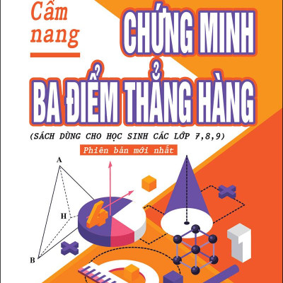 Cẩm Nang Chứng Minh Ba Điểm Thẳng Hàng