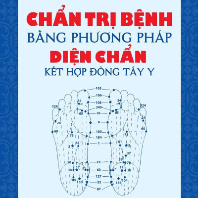 Sách - Chẩn Trị Bệnh Bằng Phương Pháp Diện Chẩn Kết Hợp Đông Tây Y