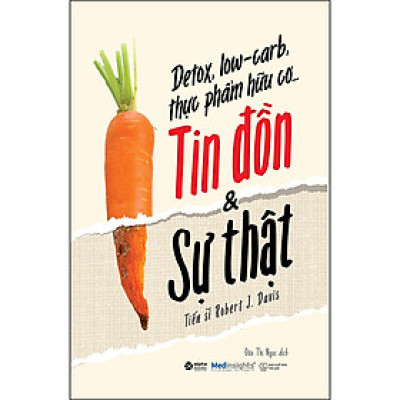 Detox, Low-Carb, Thực Phẩm Hữu Cơ…Tin Đồn & Sự Thật