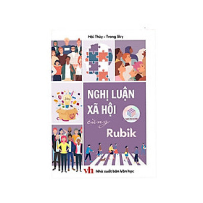 Sách - Nghị Luận Xã Hội Cùng Rubik (Văn Chương)
