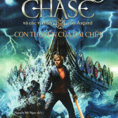 Con Thuyền Của Cái Chết: Phần 3 - Series Magnus Chase Và Các Vị Thần Của Asgard