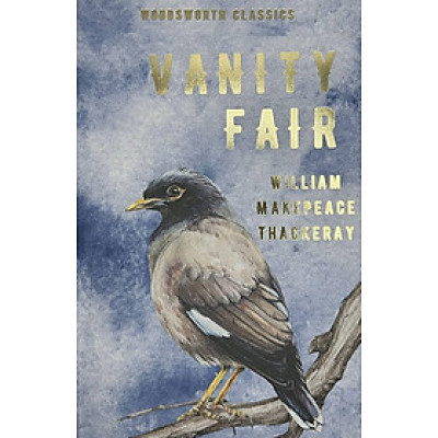 Sách - Vanity Fair by William Makepeace Thackeray - Tiểu thuyết kinh điển tiếng Anh/ English Classics Novel