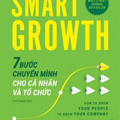 Sách - Smart Growth - 7 Bước Chuyển Mình Cho Cá Nhân Và Tổ Chức