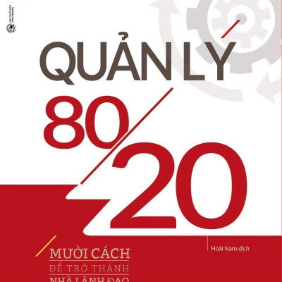 Quản Lý 80/20 (Tái Bản 2019)