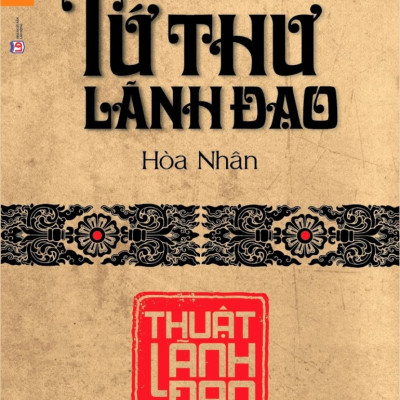 Sách- Tứ Thư Lão Đạo- Thuật Lãnh Đạo- Sách Kinh Tế- Hòa Nhân (Tái Bản 2021)- 2HBooks