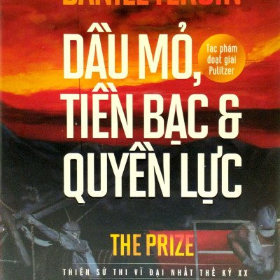 Dầu Mỏ, Tiền Bạc Và Quyền Lực (Bìa Cứng)