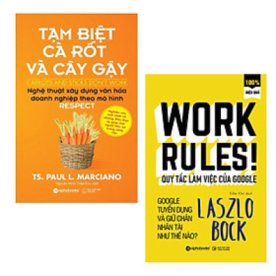 Combo Đúng Người Đúng Cách Sẽ Được Việc: Tạm Biệt Cà Rốt Và Cây Gậy +Quy Tắc Làm Việc Của Google 