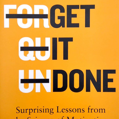 Get It Done: Surprising Lessons From The Science Of Motivation