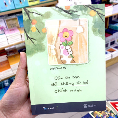 Cảm Ơn Bạn Đã Không Từ Bỏ Chính Mình